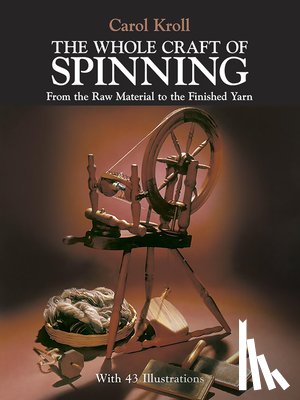Kroll, Carol - The Whole Craft of Spinning
