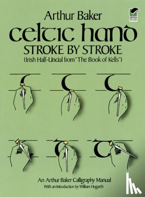 Baker, Arthur - Celtic Hand Stroke by Stroke (Irish Half-Uncial from "the Book of Kells")