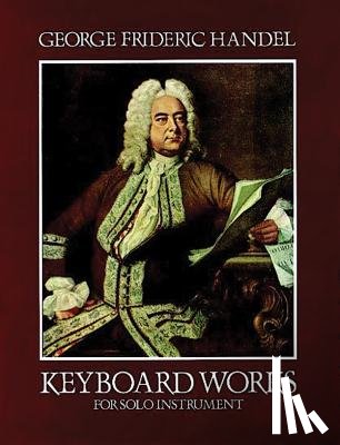 Handel, George Frideric - Keyboard Works for Solo Instrument