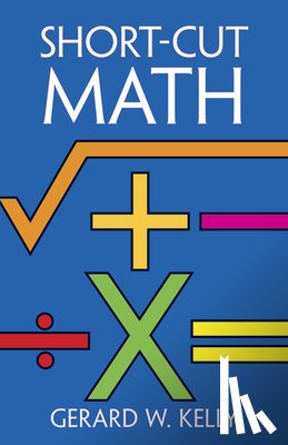 Kelly, G.W. - Short-Cut Mathematics