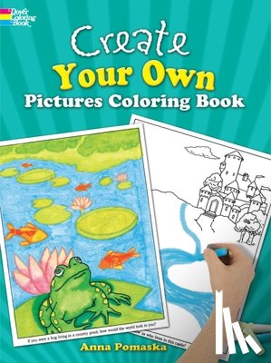 Pomaska, Anna - Create Your Own Pictures