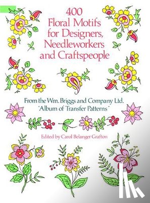 Co., Briggs & - 400 Floral Motifs for Designers, Needleworkers and Craftspeople