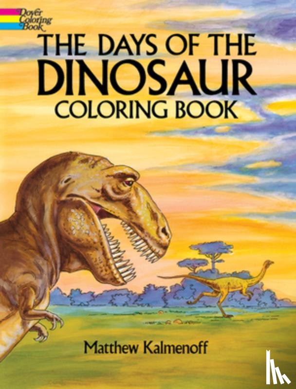 Kalmenoff, Matthew - The Days of the Dinosaur Coloring Book
