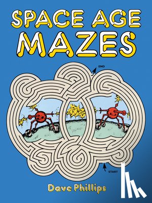 Phillips, Dave - Space Age Mazes