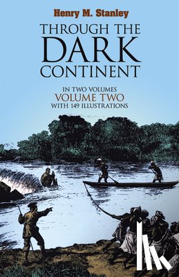 Stanley, Henry Morton - Through the Dark Continent: v. 2