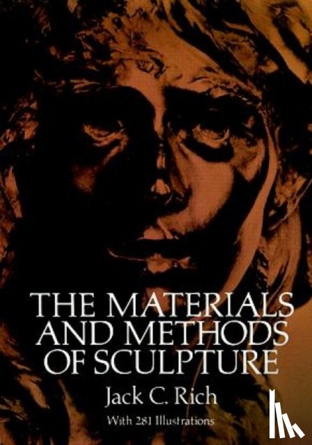 Rich, Jack C. - The Materials and Methods of Sculpture