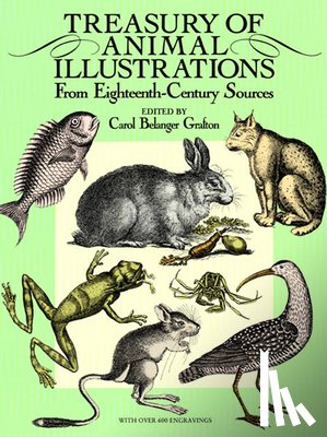 Grafton, Carol Belanger - Treasury of Animal Illustrations from Eighteenth Century Sources