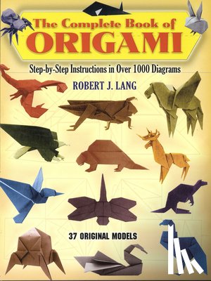 Lang, Robert J. - The Complete Book of Origami