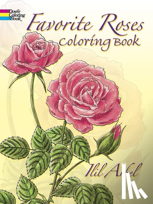 Arbel, Ilil - Favorite Roses Coloring Book