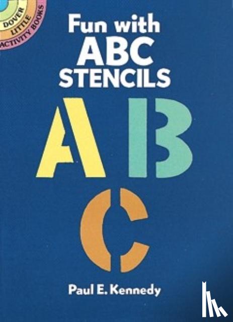 Kennedy, Paul E. - Fun with ABC Stencils
