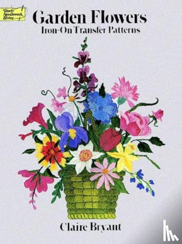 Bryant, Claire - Garden Flowers Iron-on Transfer Patterns