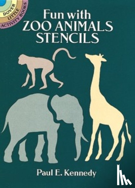 Paul E. Kennedy - Fun with Zoo Animals Stencils
