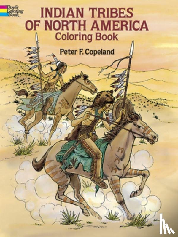 Copeland, Peter F. - Indian Tribes of North America Colouring Book