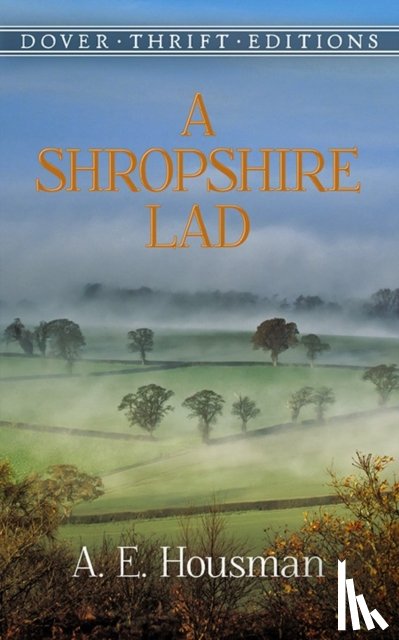 Housman, A. E. - A Shropshire Lad