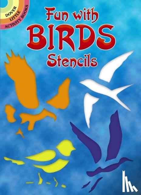 Kennedy, Paul E. - Fun with Birds Stencils