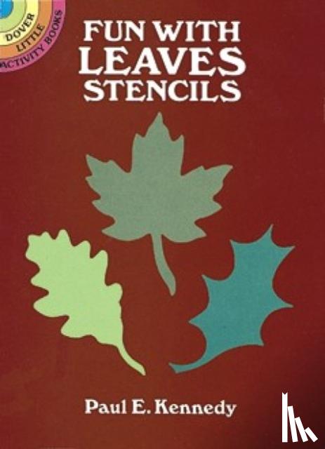 Paul E. Kennedy - Fun with Leaves Stencils