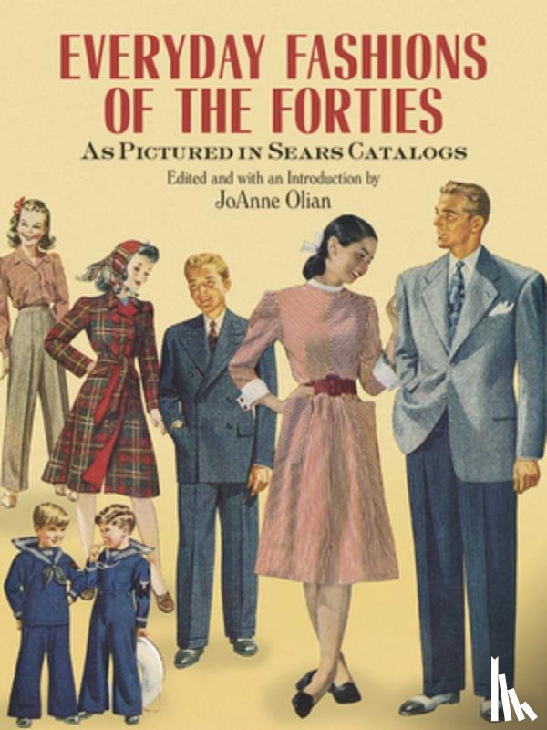 Olian, JoAnne - Everyday Fashions of the Forties As Pictured in Sears Catalogs