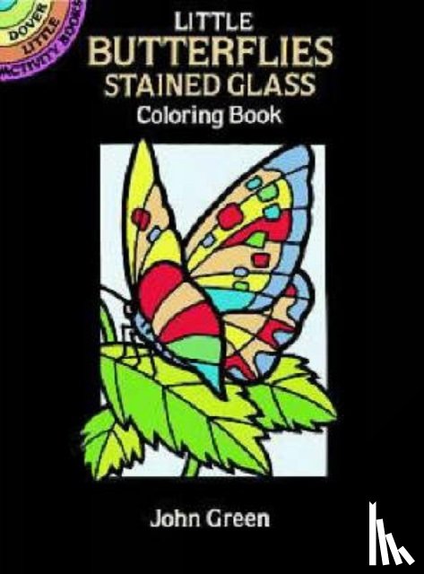 Green, John - Little Butterflies Stained Glass Colouring Book