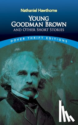 Hawthorne, Nathaniel - Young Goodman Brown and Other Short Stories