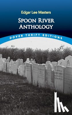 Masters, Edgar Lee - Spoon River Anthology