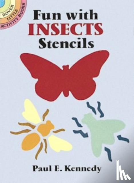 Paul E. Kennedy - Fun with Insects Stencils