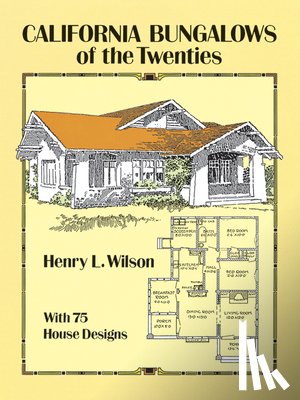 Wilson, Harry Leon - California Bungalows of the Twenties
