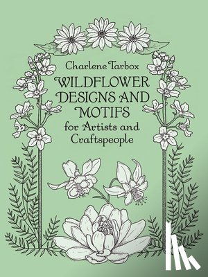 Tarbox, Charlene, Zaboly, Gary - Wildflower Designs and Motifs for Artists and Craftspeople