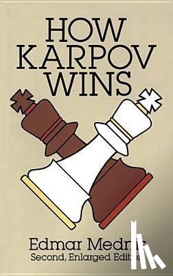Mednis, Edmar - Mednis, E: How Karpov Wins