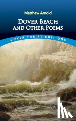 Arnold, Matthew - Dover Beach and Other Poems
