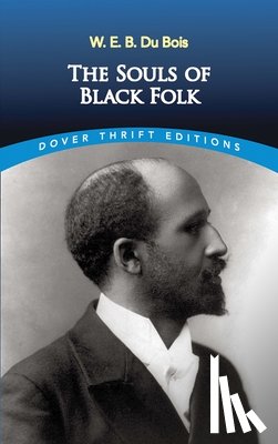 Bois, W. E. B. Du - The Souls of Black Folk