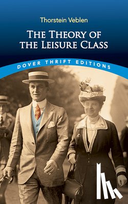 Lindsay, Robert Bruce, Veblen, Thorstein - The Theory of the Leisure Class