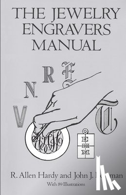 Cirino, Antonio, Hardy, R. Allen - The Jewelry Engravers Manual