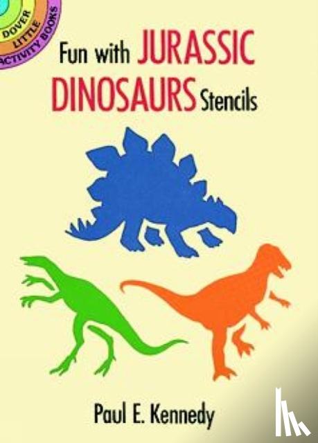 Kennedy, Paul E. - Fun with Jurassic Dinosaurs Stencils