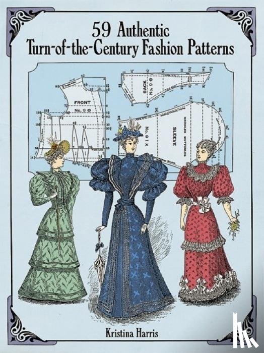 Harris, Kristina - 59 Authentic Turn-of-the-Century Fashion Patterns