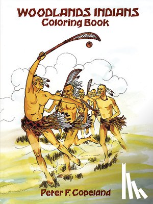 Copeland, Peter F. - Woodlands Indians Colouring Book