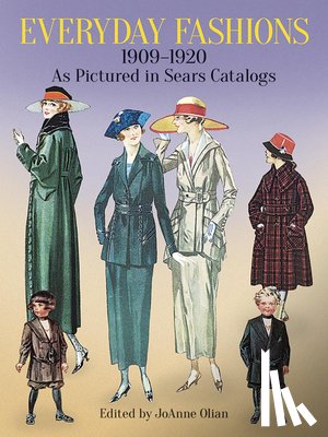 Olian, Joanne - Everyday Fashions, 1909-20, as Pictured in Sears Catalogs