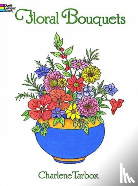 Tarbox, Charlene - Floral Bouquets Coloring Book