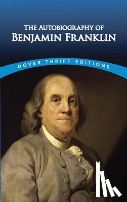 Franklin, Benjamin - The Autobiography of Benjamin Franklin