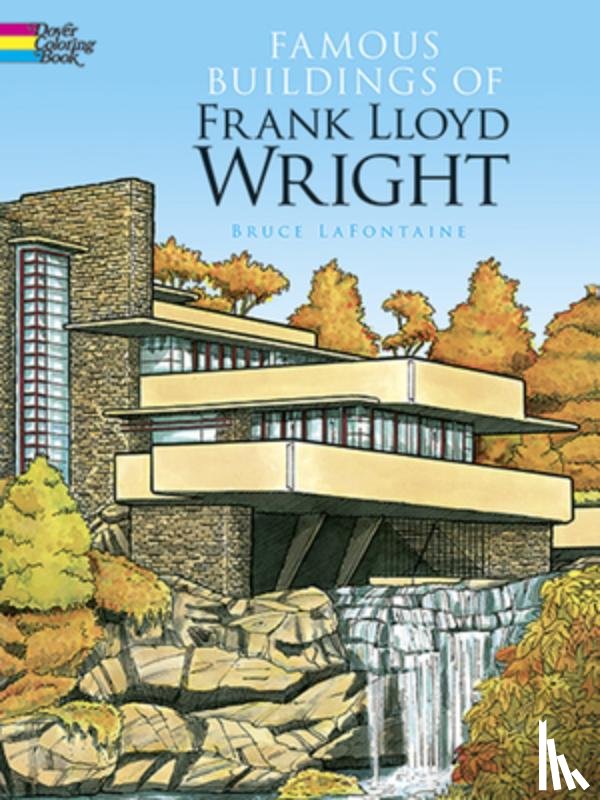 Lafontaine, Bruce - Famous Buildings of Frank Lloyd Wright