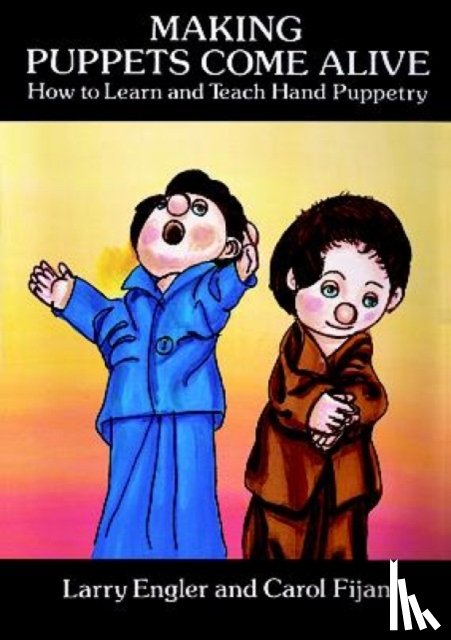 Engler, Larry, Fijan, Carol - Making Puppets Come Alive