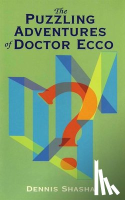 Shasha, Dennis - The Puzzling Adventures of Dr.Ecco