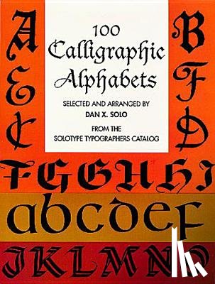 Solo, Dan X. - 100 Calligraphic Alphabets