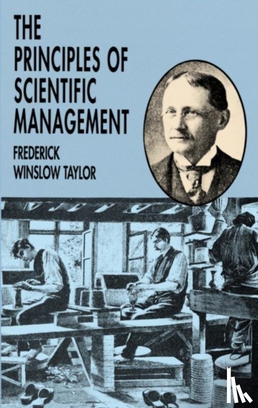 Taylor, Frederick Winslow - The Principles of Scientific Management