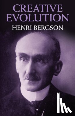 Bergson, Henri - Creative Evolution