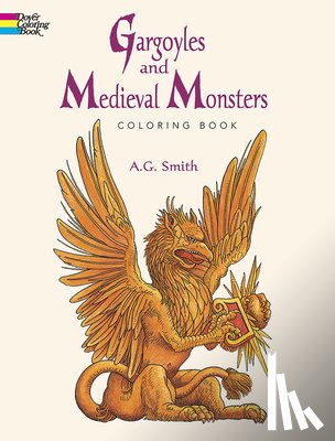 Smith, A. G. - Gargoyles and Medieval Monsters Coloring Book