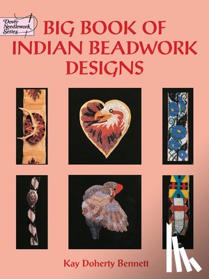 Bennett, Kay D. - Big Book Indian Beadwork Designs