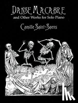 Saint-Saëns, Camille - Danse Macabre and Other Works for Solo Piano