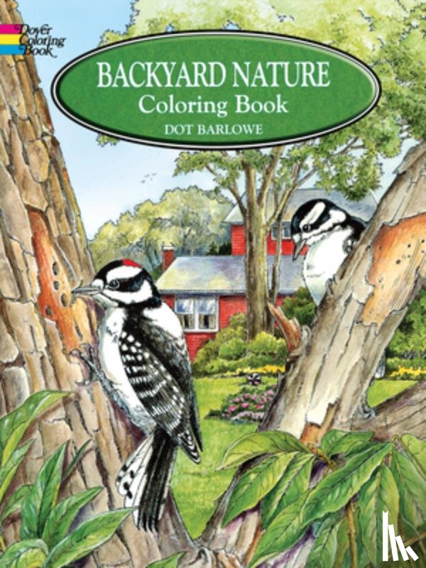 Barlowe, Dorothea - Backyard Nature Colouring Book