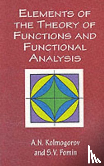 Kolmogorov, A.N. - Elements of the Theory of Functions and Functional Analysis