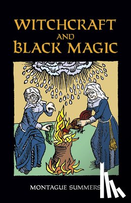 Summers, Montague - Witchcraft and Black Magic